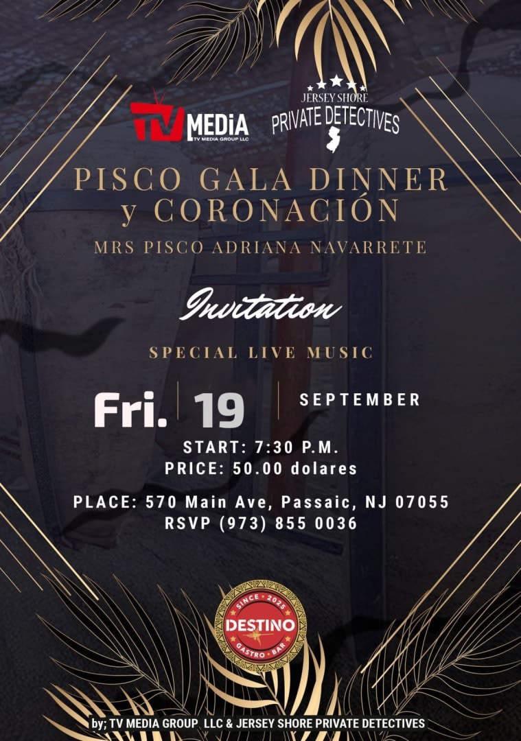 Event - PISCO GALA DINNER & CORONACION MRS PISCO ADRIANA NAVARRETE  - Passaic, New Jersey - September 19, 2025 | concert tickets