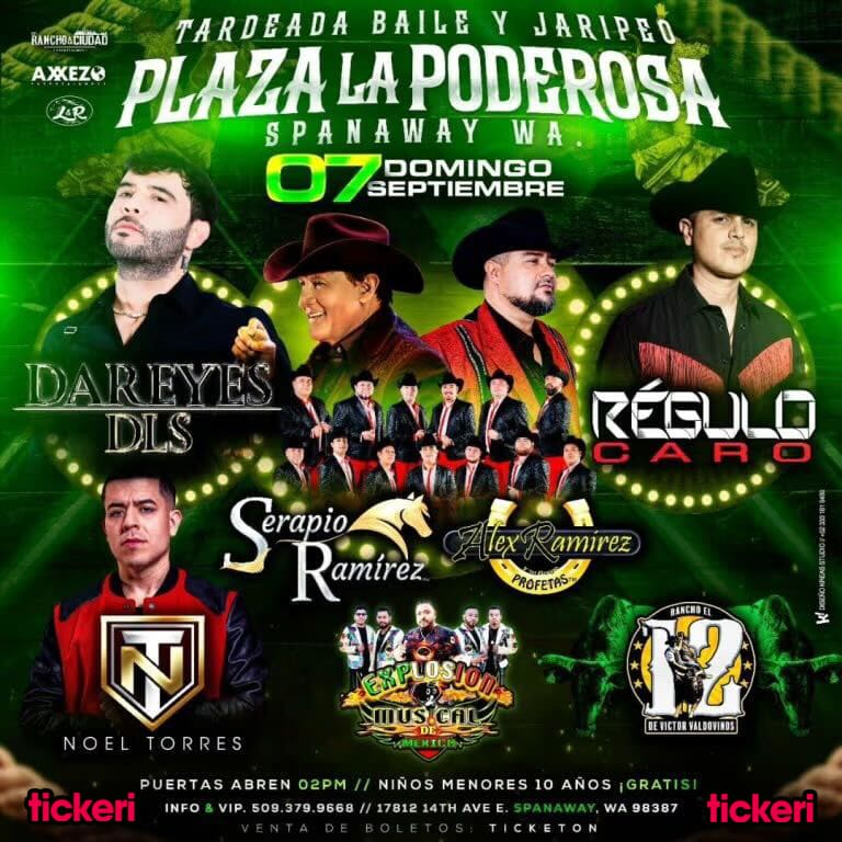 Event - Dareyes, Regulo Caro, Noel Torres, Serapio Ramírez y Alex Ramírez en Vivo – Jaripeo Baile en Plaza La Poderosa, Spanaway WA - Spanaway, Washington - September 7, 2025 | concert tickets