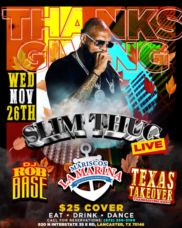 Event - Thanksgiving Texas Takeover Feat. Slim Thug @ Mariscos La Marina - Lancaster, TX - mié, 26 de noviembre de 2025} | concert tickets