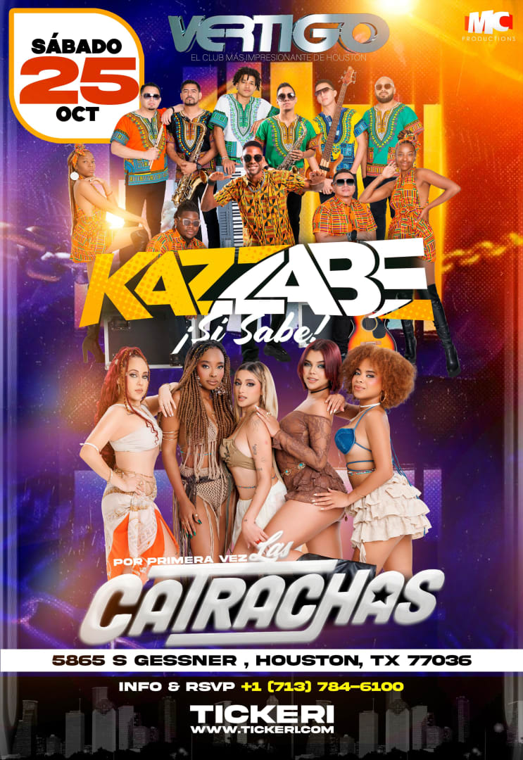 Event - KAZZABE & LAS CATRACHAS (VERTIGO NIGHTCLUB) HOUSTON, TX - Houston, TX - Sat, October 25, 2025} | concert tickets