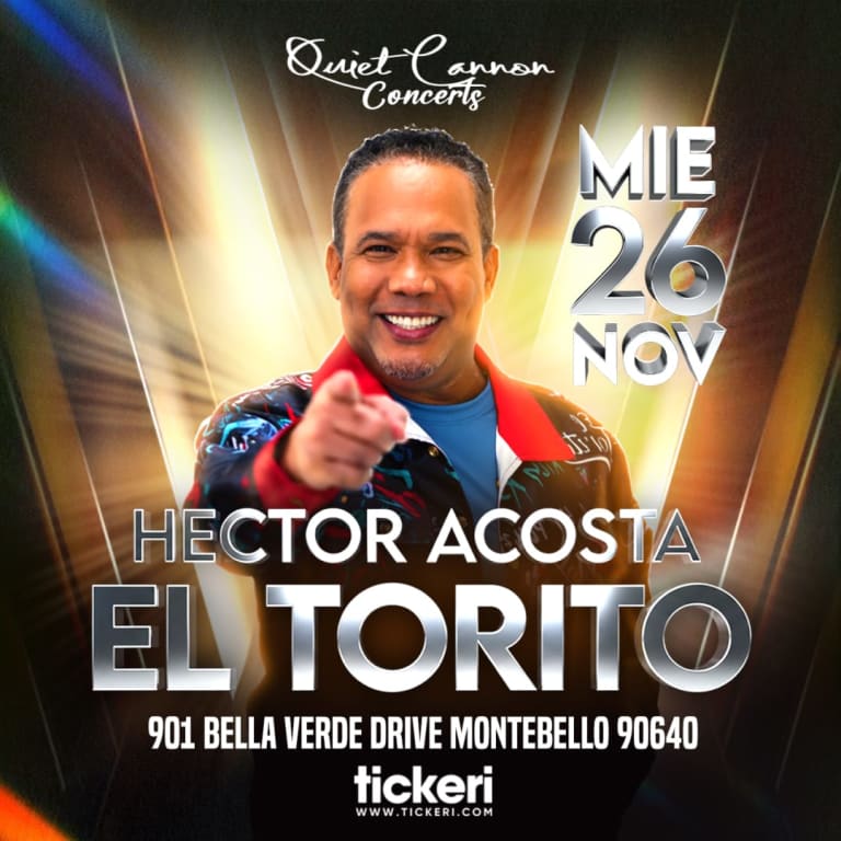 Event - Hector Acosta el Torito en Montebello - Montebello, CA - mié, 26 de noviembre de 2025} | concert tickets