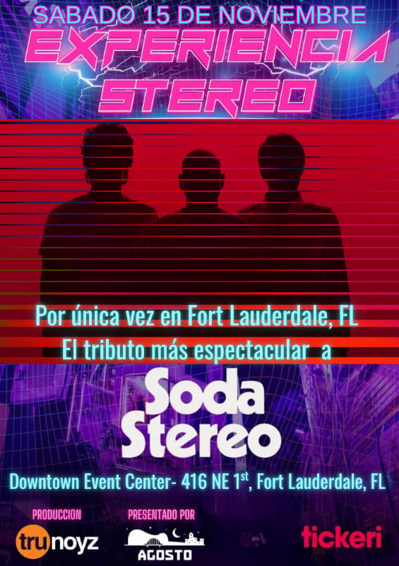 Event - La experiencia Stereo- Tributo a SODA STEREO - Fort Lauderdale, Florida - November 15, 2025 | concert tickets