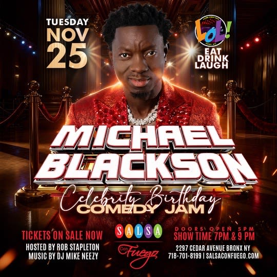 Event - Micheal Blackson Celebrity Birthday Comedy Jam - Bronx, New York - November 25, 2025 | concert tickets