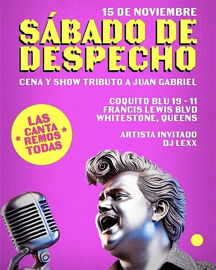 Event - Sábado de Despecho en Queens: Cena y Show Tributo a Juan Gabriel | Coquito - Queens, New York - November 15, 2025 | concert tickets