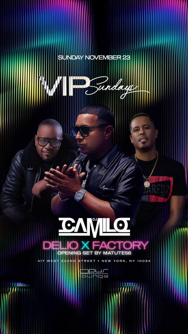 Event - VIP Sundays DJ Camilo Live At Opus Lounge  - New York, New York - November 23, 2025 | concert tickets