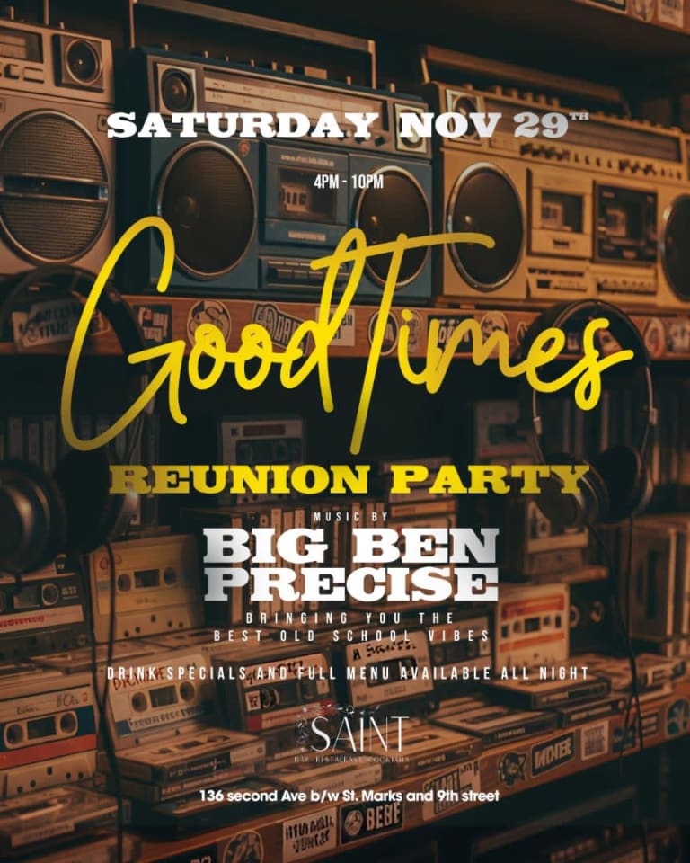 Event - "Good Times Reunion Party" @ SAINT - New York, NY - Sat, November 29, 2025} | concert tickets