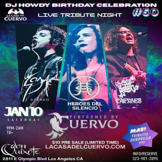 Event - Heroes Del Silencio, Caifanes, Soda Stereo Tributos En Vivo En Los Angeles. Dj Howdy B-day Celebration - Los Angeles, California - January 10, 2026 | concert tickets