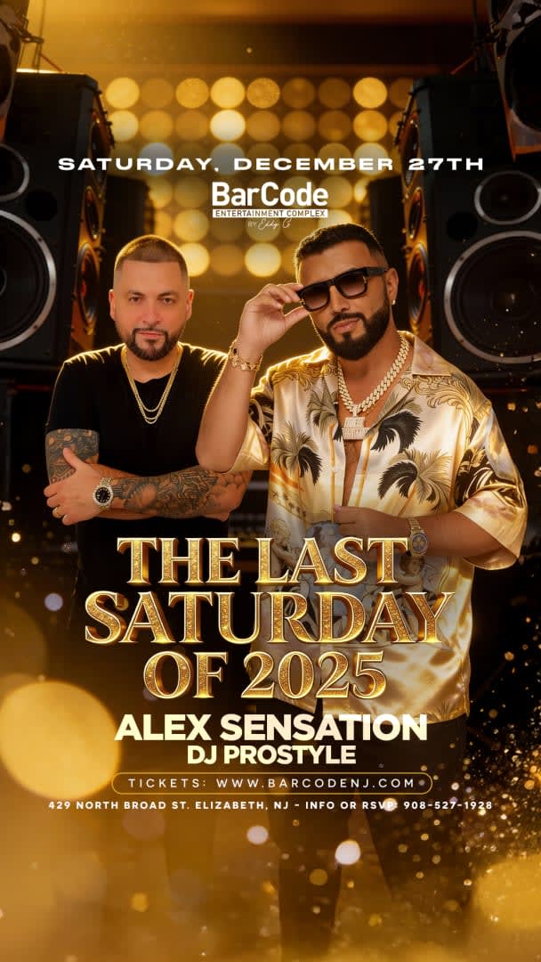 Event - ALEX SENSATION & DJ PROSTYLE - Last Saturday of 2025 @ BarCode - Elizabeth, New Jersey - December 27, 2025 | concert tickets
