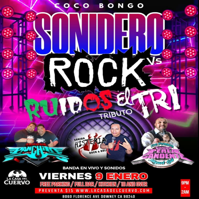 Event - Sonidero Vs Rock. El Tri Tributo En Vivo. Sonidos, Histeria, Candela, Panchito En Downey - Downey, California - January 9, 2026 | concert tickets