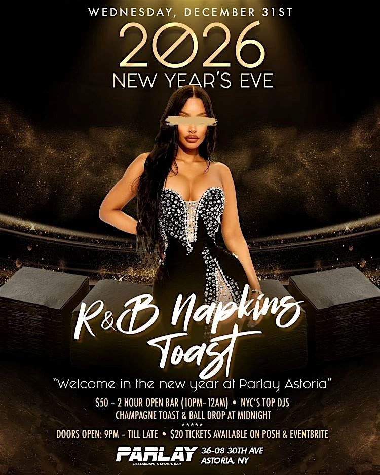Event - Parlay Astoria New Year’s Eve 2026 | NYE Party in Astoria, Queens - Astoria, New York - December 31, 2025 | concert tickets