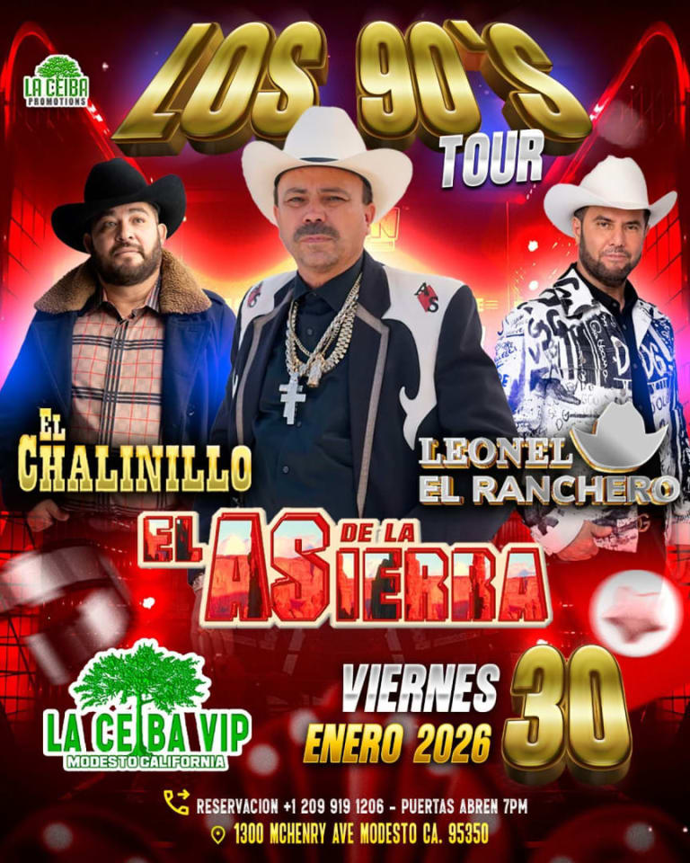 Event - Los 90’s Tour en La Ceiba VIP Modesto – El As de la Sierra, El Chalinillo & Leonel El Ranchero en Vivo | Viernes 30 de Enero 2026 - Modesto, California - 30 de enero de 2026 | concert tickets