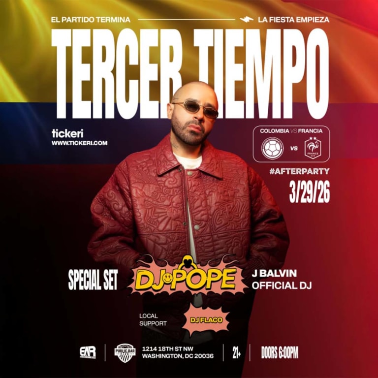 Event - El 3er Tiempo con DJ Pope | Colombia vs. France After Party - Washington, District Of Columbia - March 29, 2026 | concert tickets