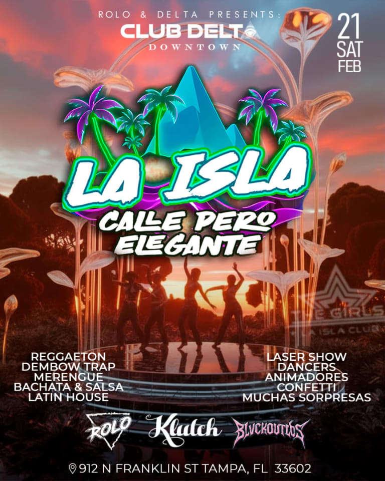 Event - LA ISLA LATIN SATURDAYS @ Delta Downtown TAMPA - Tampa, Florida - February 21, 2026 | concert tickets