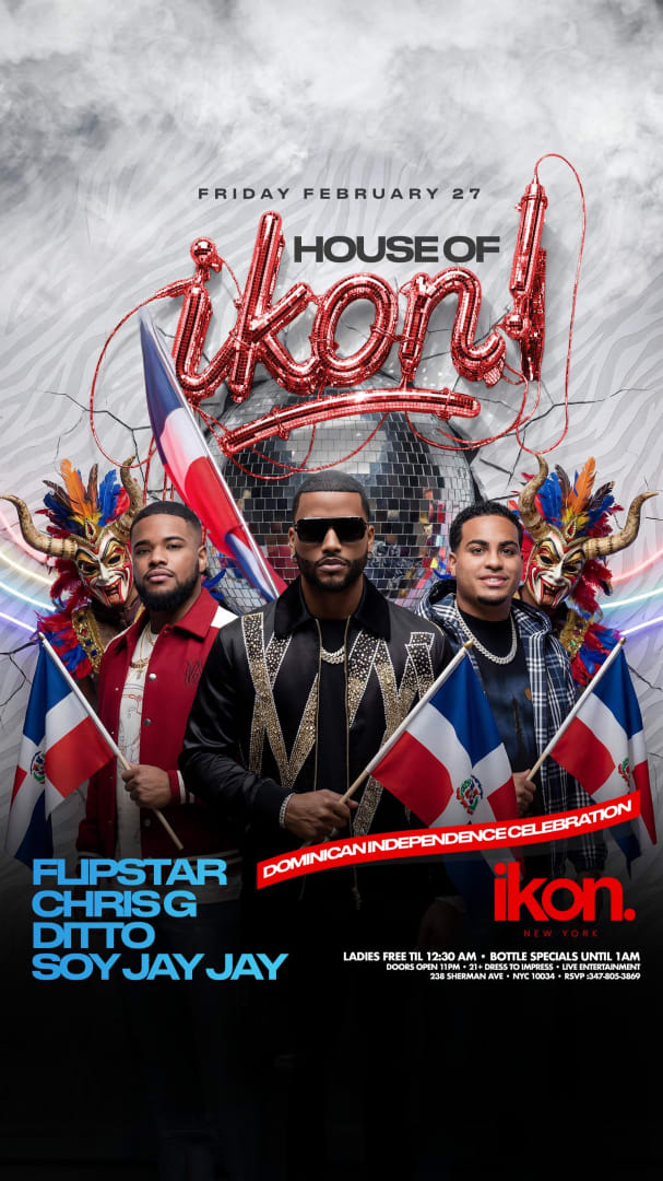 Event - Grand Opening of House of Ikon Fridays Domincian Independence Day Edition At Ikon New York - New York, New York - February 27, 2026 | concert tickets
