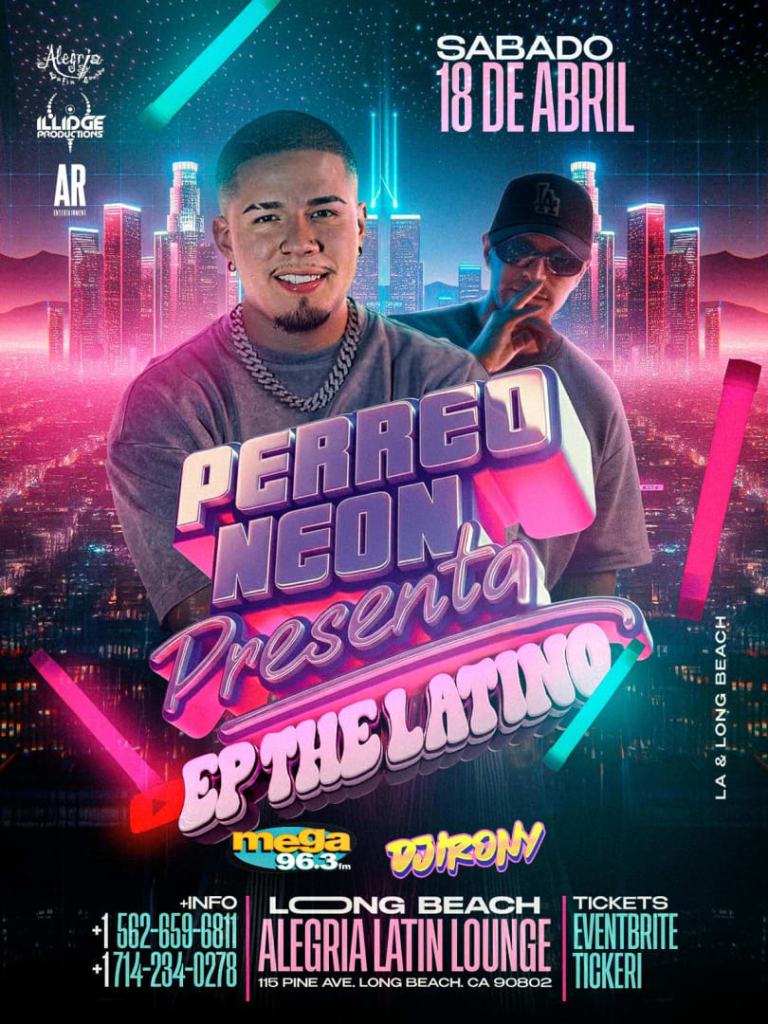 Event - PERREO NEON EPTHE LATINO & DJ IRONY - Long Beach, California - April 18, 2026 | concert tickets