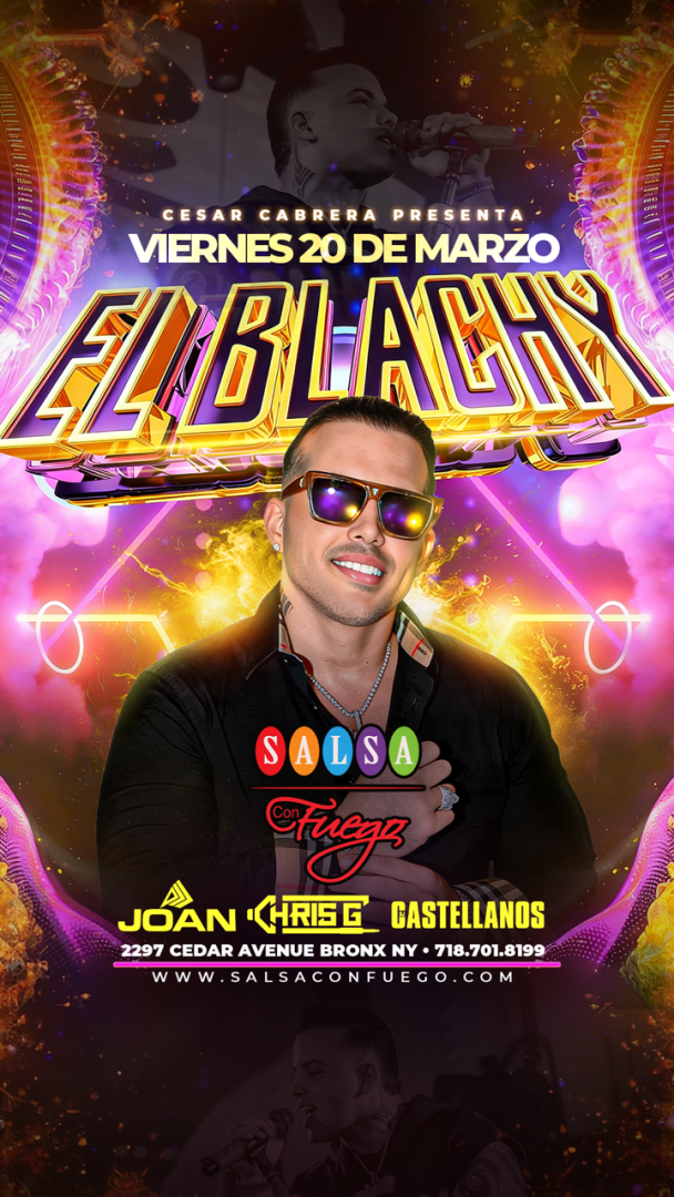 Event - EL BLACHY EN VIVO EN SALSA CON FUEGO  - Bronx, New York - March 20, 2026 | concert tickets
