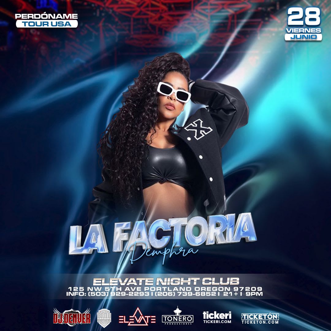 LA FACTORIA EN PORTLAND Tickets Boletos at ELEVATE NIGHT CLUB ...