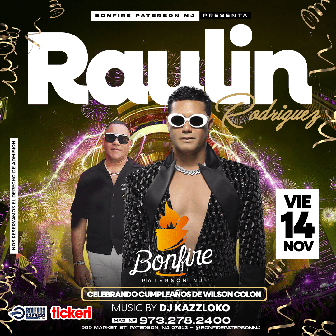 RAULIN RODRIGUEZ Tickets | Boletos - BONFIRE PATERSON NJ, Paterson ...