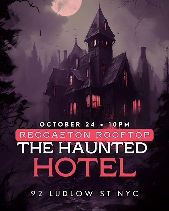 Reggaeton Rooftop Fridays: The Haunted Hotel Edition – Hotel Chantelle ...