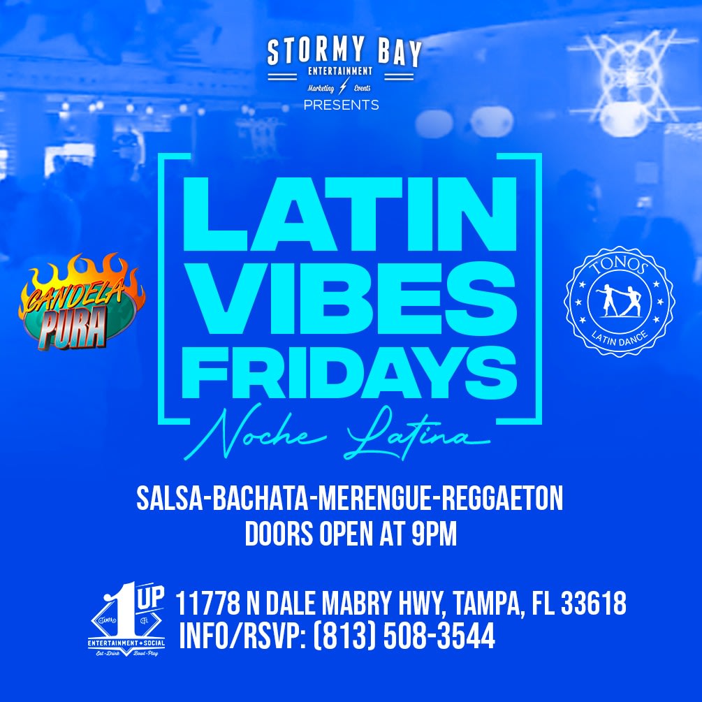 Latin Vibes Fridays at 1UP Entertainment + Social