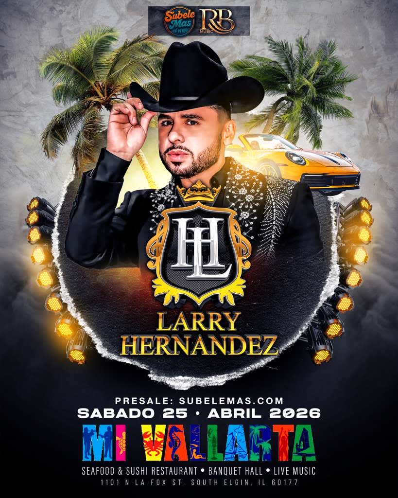 LARRY HERNANDEZ in South Elgin - Tickets 2026-04-25 | Mi Vallarta