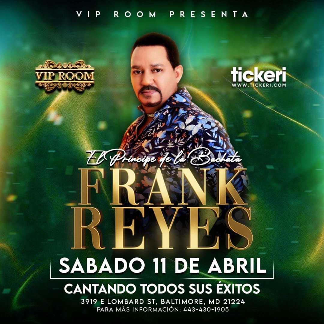 Vip Reyes FRANK REYES EL PRINCIPE DE LA BACHATA !!! in Baltimore - Tickets 2026 ...
