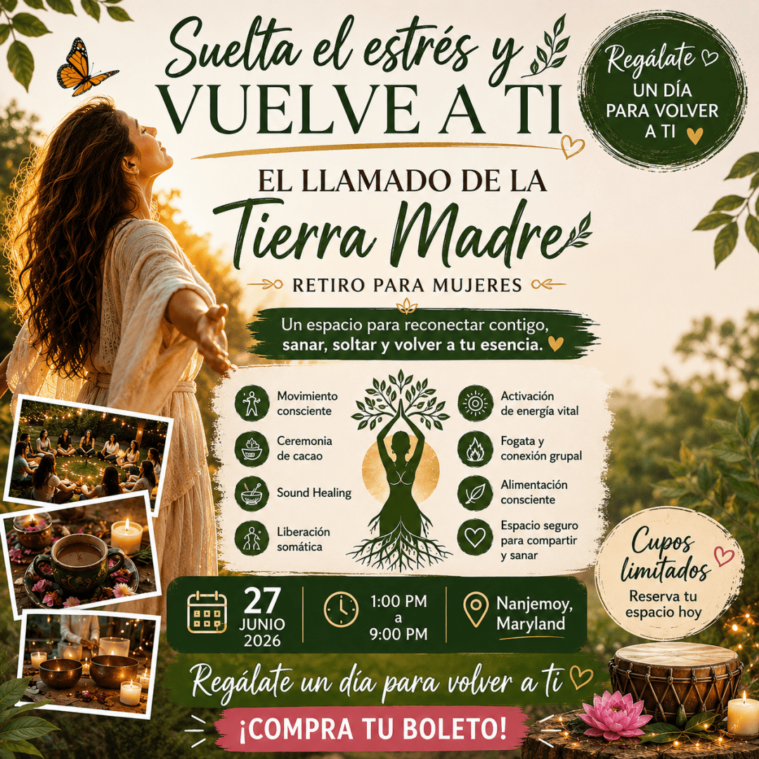 Suelta el estrés y vuelve a ti | El Llamado de la Tierra Madre – Retiro para Mujeres