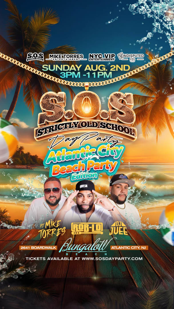 S.O.S Strictly Old School Day Party: Atlantic City Beach Party Edition