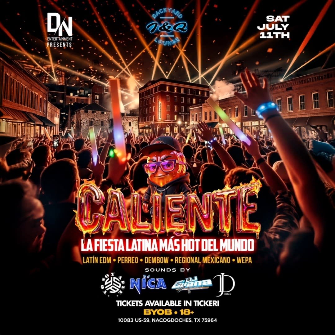 Caliente: The Hottest Fiesta Latina in Nacogdoches