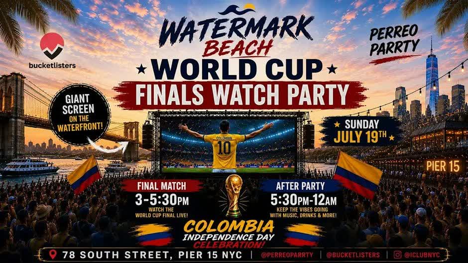 #1 WORLD CUP FINALS WATCH PARTY | COLOMBIAN INDEPENDENCE @ WATERMARK
