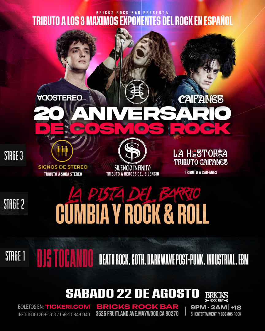 HEROES, CAIFANES Y SODA STEREO TRIBUTO A LOS 3 MAXIMOS EXPONENTES DEL ROCK EN ESPAÑOL Y EL 20 ANIVERSARIO DE BRICKS ROCK BAR / AVALANCHA 20 ANIVERSARIO DE COSMOS ROCK