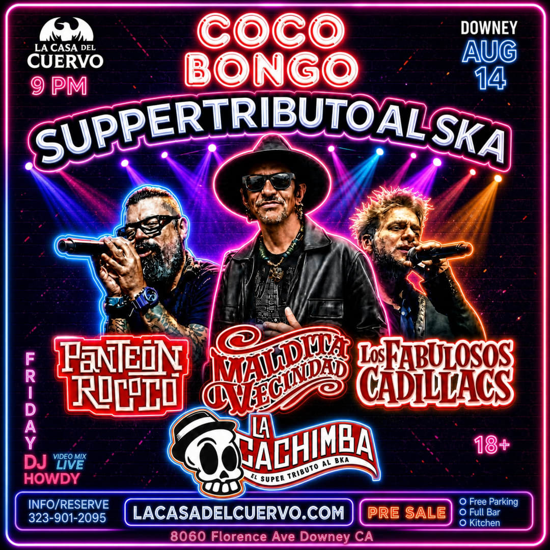 Los Fabulosos Cadillacs, Panteon Rococo, La Maldita Vecindad. Tributos en Vivo En Downey Con La Cachimba