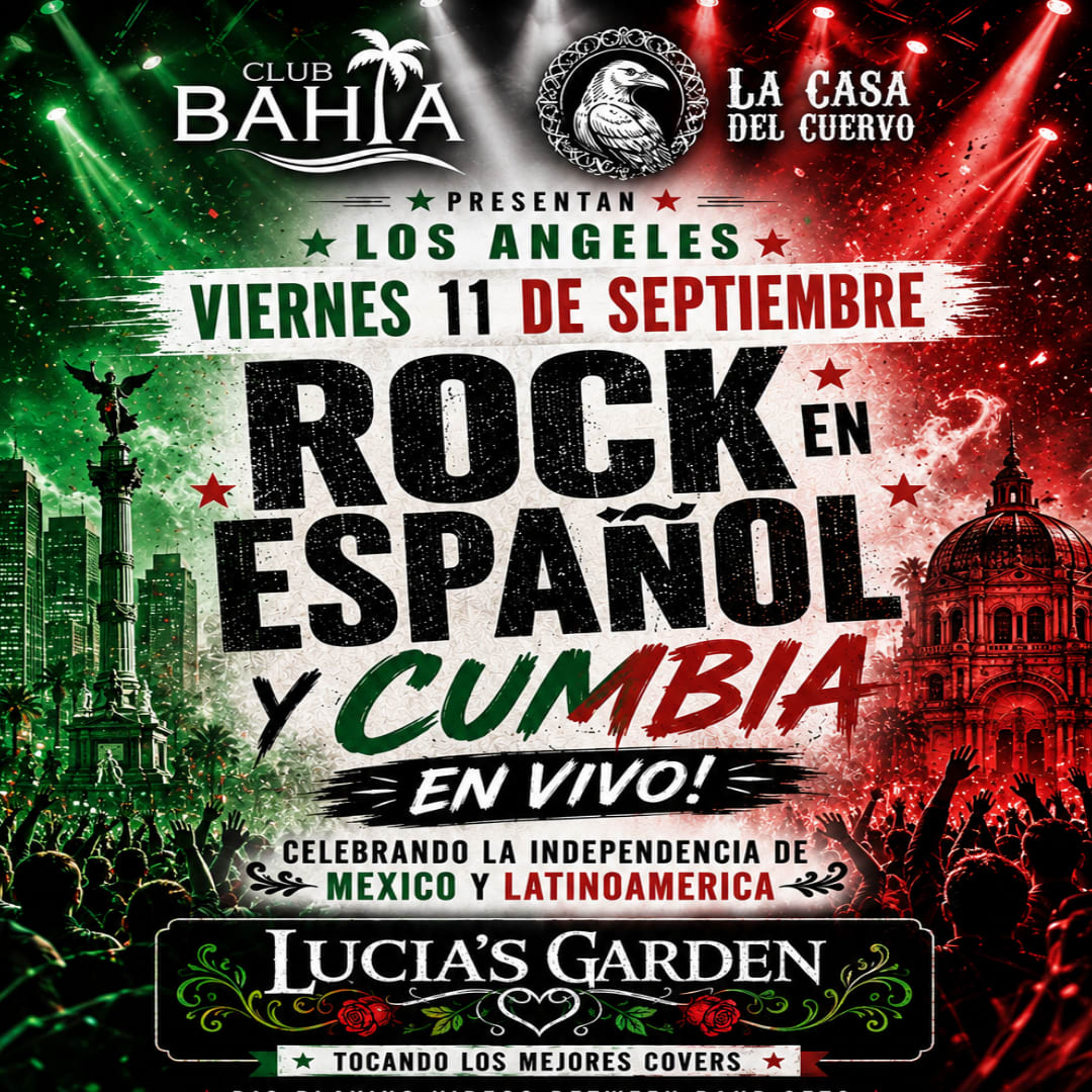 Rock En Español y Cumbia En Vivo En Los Angeles @ Club Bahia On Sunset. Celebrando la Independencia De Mexico