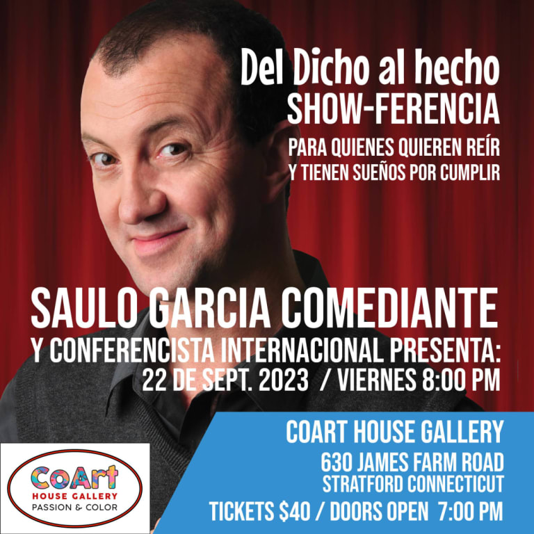 Event - SAULO GARCIA  SHOW-FERENCIA "DEL DICHO AL HECHO" Humor y crecimiento personal  - Stratford, Connecticut - September 22, 2023 | concert tickets