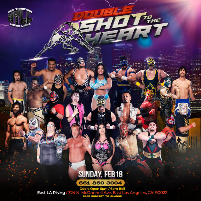 Event - NTLL PRESENTS DOUBLE SHOT TO THE HEART LUCHA LIBRE/PRO WRESTLING EN LOS ANGELES! - East Los Angeles, California - February 18, 2024 | concert tickets