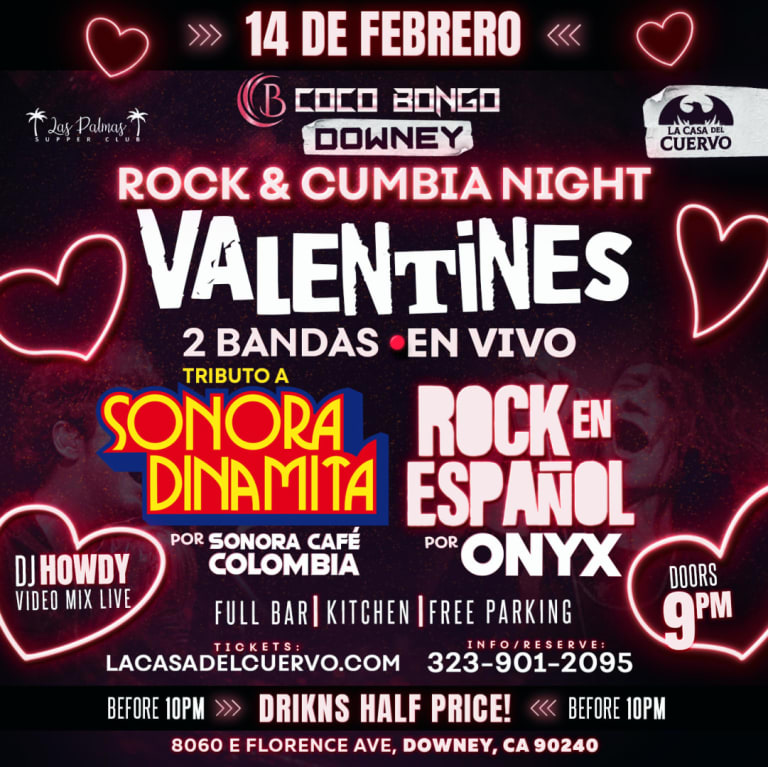 Event - ROCK Y CUMBIA NIGHT, 2 BANDAS EN VIVO, LA SONORA DINAMITA TRIBUTO Y ROCK EN ESPANOL COVERS. VALENTINES! - Downey, California - February 14, 2024 | concert tickets