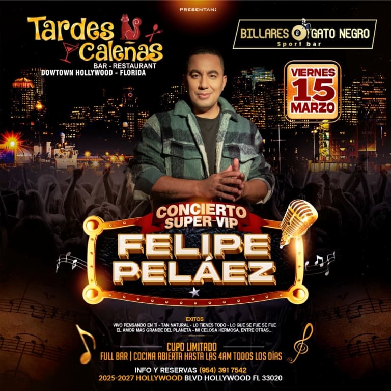 Event - FELIPE PELÁEZ CONCIERTO SÚPER VIP EN TARDES CALEÑAS HOLLYWOOD (Florida) - Hollywood, Florida - March 15, 2024 | concert tickets