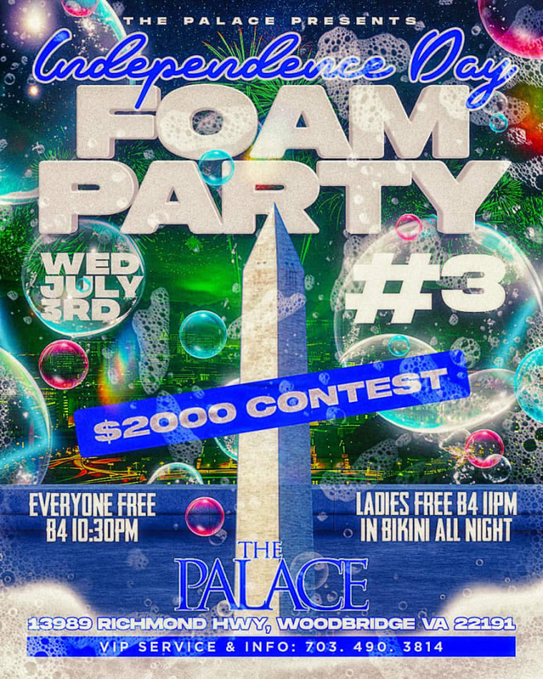 Event - Foam Party #3 INDEPENDENCE DAY at THE PALACE VA - Woodbridge, Virginia - July 3, 2024 | concert tickets