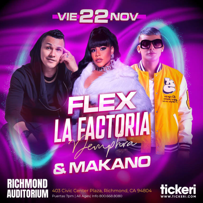 Event - FLEX , LA FACTORIA Y MAKANO EN SAN FRANCISCO  - Richmond, California - November 22, 2024 | concert tickets