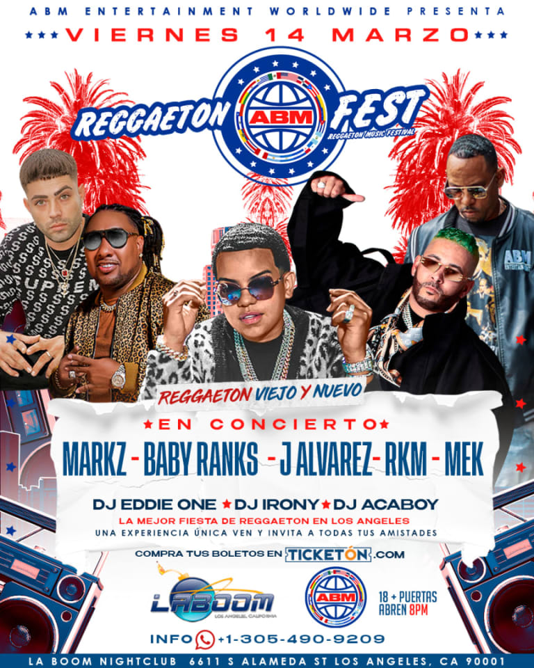 Event - REGGAETON FEST - J ALVAREZ - RKM - BABY RANKS - MARKZ - MEK - EN LOS ANGELES, CA - LA BOOM NIGHTCLUB - VIERNES MARZO 14, 2025 - TICKETS DISPONIBLE YA!!! - Los Angeles, California - March 14, 2025 | concert tickets