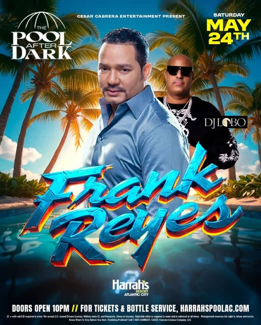 Event - Fuego Saturdays Memorial Day Weekend Frank Reyes Live at The Pool After Dark - Atlantic City, New Jersey - May 24, 2025 | concert tickets