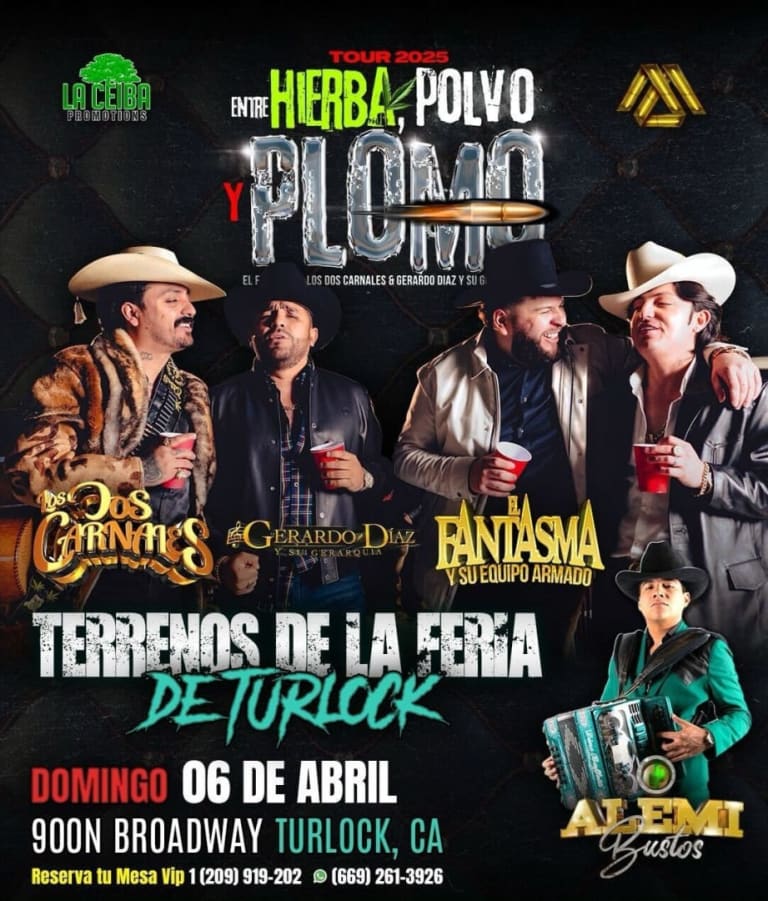 Event - LOS 2 CARNALES & GERARDO DIAS Y SU GERARQUIA & EL FANTASMA Y SU EQUIPO ARMADO & ALEMI BUSTOS EN VIVO!!! - Turlock, California - April 6, 2025 | concert tickets
