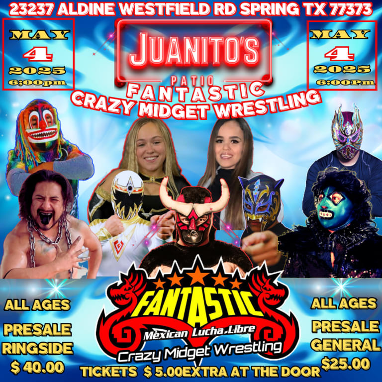 Event - LIVE CRAZY MIDGET WRESTLING IN SPRING TEXAS AT JUANITOS PATIO ALL AGES DOORS OPEN 5:00PM - Spring, Texas - May 4, 2025 | concert tickets