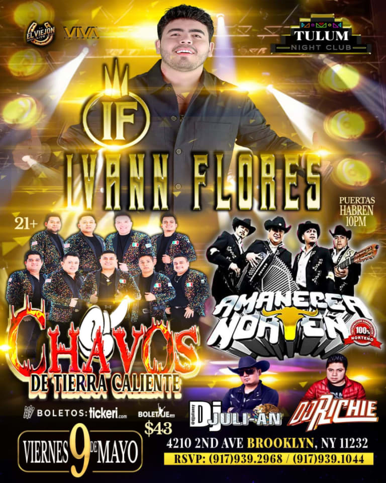 Event - IVANN FLORES / CHAVOS DE TIERRA CALIENTE  / AMANECER NORTENO - Brooklyn, New York - May 9, 2025 | concert tickets