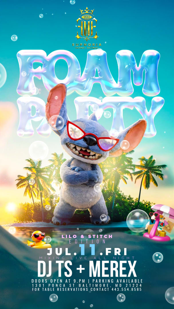 Event - EUPHORIA BALTIMORE'S 1ST FOAM PARTY OF THE SUMMER LILO & STITCH EDITION!!! - Baltimore, Maryland - July 11, 2025 | concert tickets