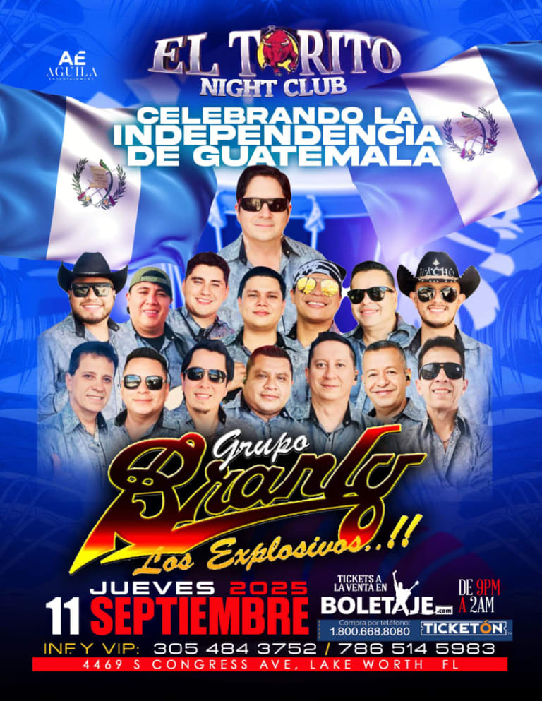 Event - Grupo Branly “Los Explosivos” en El Torito Night Club – Celebrando la Independencia de Guatemala – Lake Worth, FL – Jueves 11 de Septiembre 2025 - Lake Worth, Florida - September 11, 2025 | concert tickets