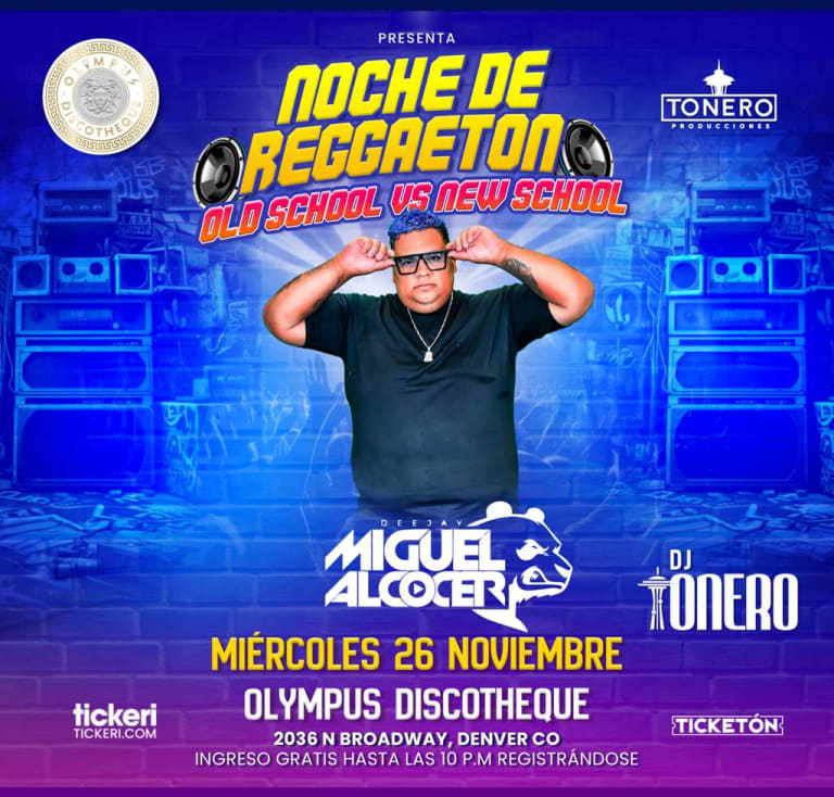 Event -  NOCHE REGGAETON OLD SCHOOL  vs NEW SCHOOL - LIVE DEEJAY DJ MIGUEL ALCOCER - DENVER - Denver, Colorado - November 26, 2025 | concert tickets