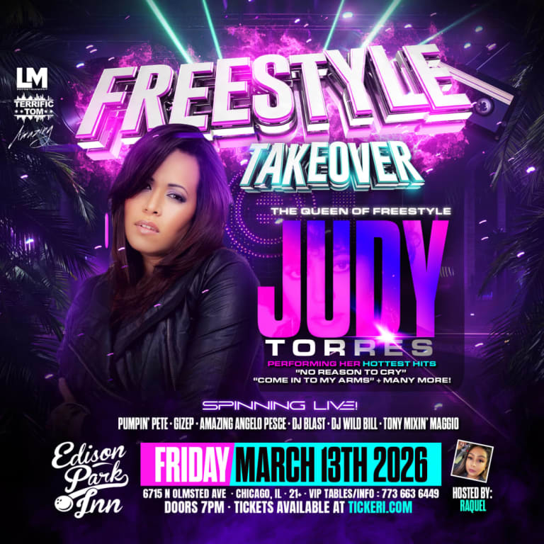 Event - JUDY TORRES LIVE @ THE FREESTYLE TAKEOVER - Chicago, Illinois - 13 de marzo de 2026 | concert tickets