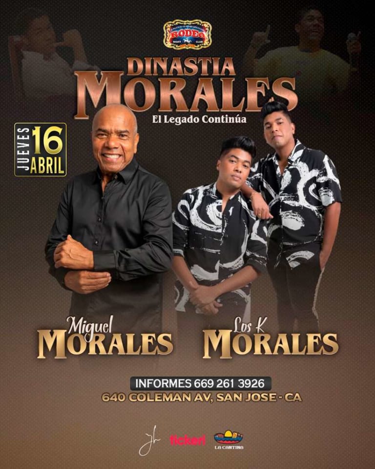 Event - Dinastía Morales en San José CA Miguel Morales y Los K Morales - San Jose, CA - Thu, April 16, 2026} | concert tickets