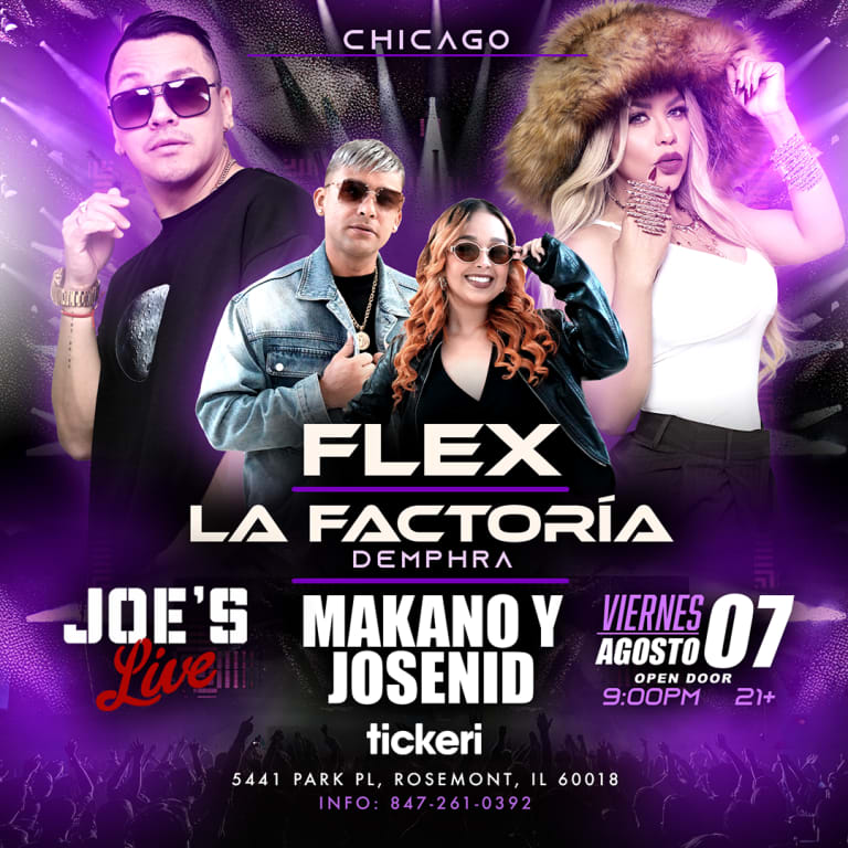 Event - Flex & Makano & Demphra de La Factoría & Josenid en concierto en Rosemont - Rosemont, IL - vie, 7 de agosto de 2026} | concert tickets